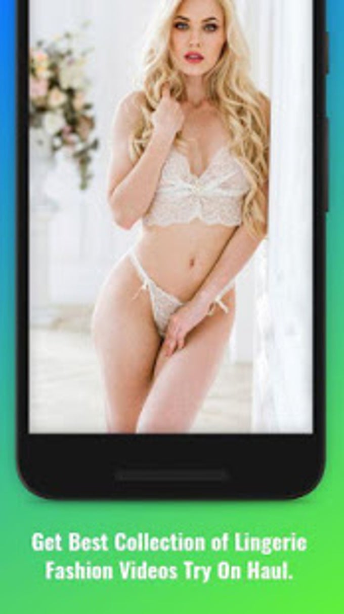 Lingerie Hauls Fashion Try (Guide) for Android - Free download and software  reviews - CNET Download