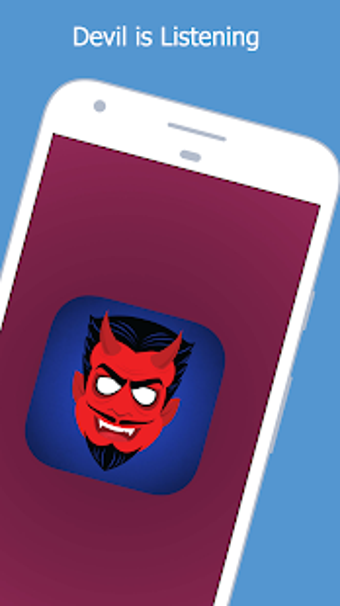 Image 0 for Devil is listening  voice…