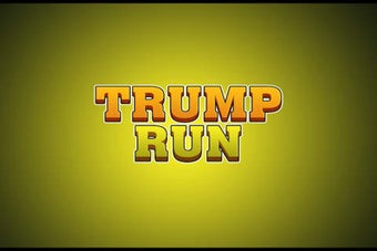 Image 0 for Trump Run - Help Donald T…
