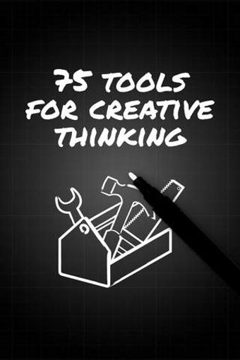 Image 0 for 75 Tools For Creative Thi…