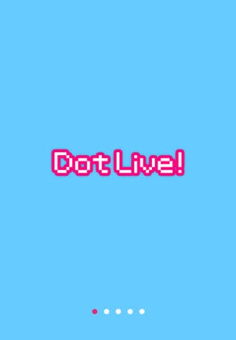 Image 0 for Dot Live!