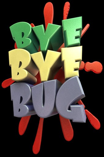 Image 0 for Bye Bye Bug
