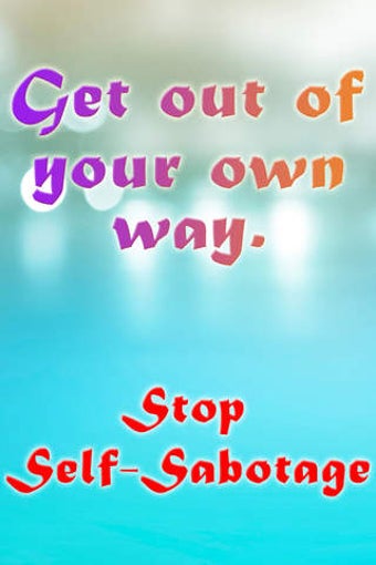 Imagen 0 para Stop Self-Sabotage, Be Co…