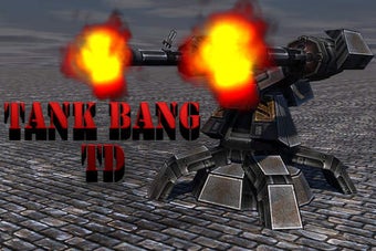 Imagen 0 para Tank Bang Tower Defence