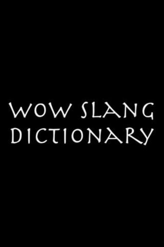 Image 0 for Slang Dictionary for WoW!