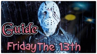 Image 0 for Guide for Friday The 13th…