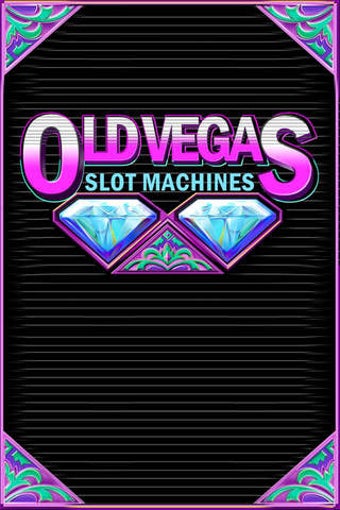 Image 0 for Old Vegas Slot Machines!
