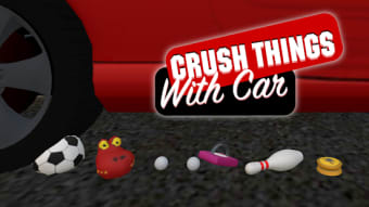Image 1 for Crush things with car - A…