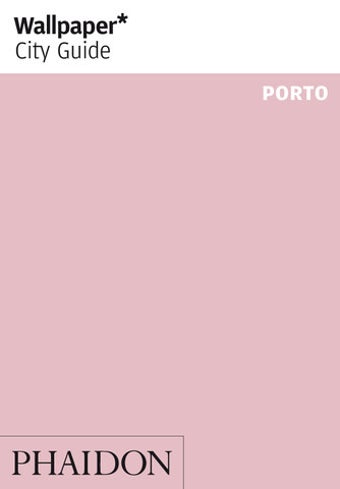 Image 0 for Porto: Wallpaper* City Gu…