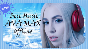 Image 0 for Music Ava max - Offline