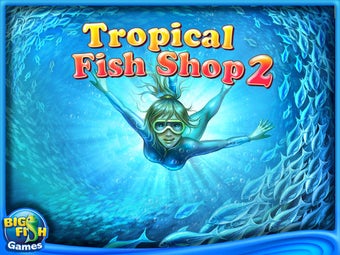 Image 0 for Tropical Fish Shop 2 HD