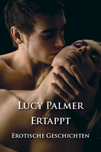 Image 0 for Ertappt von Lucy Palmer |…