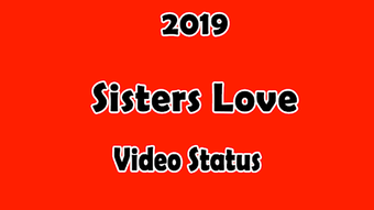Imagen 0 para Sisters love video status