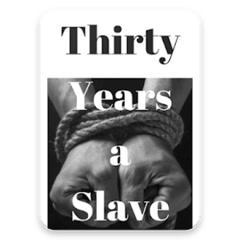Image 3 for Thirty Years A Slave Free…