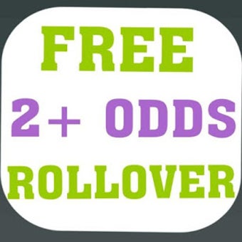 Image 3 for FREE 2+ ODDS ROLLOVER