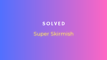 Image 0 for Solved Super Skirmish for…