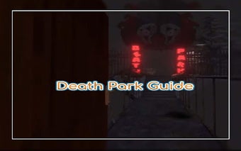 Image 0 for Death Park Guide