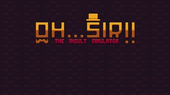Image 0 for Oh...Sir! The Insult Simu…