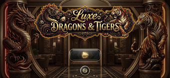 Imagen 0 para Luxe Dragons  Tigers