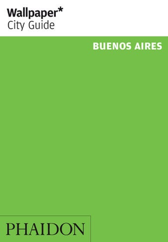 Imagen 0 para Buenos Aires: Wallpaper* …