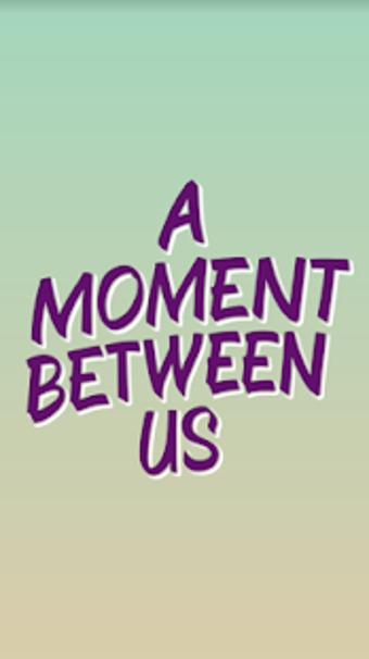 Imagen 0 para A Moment Between Us