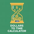 Icon of program: Dollars to Time Calculato…