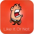 Icon of program: LIKE IT OR NOT App