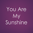 Icon of program: You Are My Sunshine