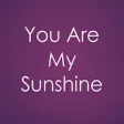 Icon of program: You Are My Sunshine