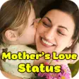 Icon of program: Mother Love Video Status