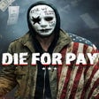 Icono de programa: Die for Pay