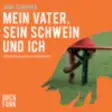 Icon of program: Mein Vater, sein Schwein …