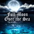 Icon of program: Full Moon Over the Sea Th…