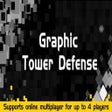 Icon of program: Graphic Tower Defense