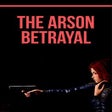Icono de programa: The Arson Betrayal