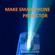 Icon of program: make smartphone projector