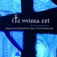 Icon of program: Ite Missa Est
