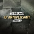Icon of program: Dying Light: 10th Anniver…