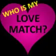 Icon of program: Who is my LOVE MATCH?