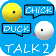 Icon of program: Chick Duck Talk 2 (Instan…