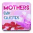 Icon of program: Mothers Day Quotes