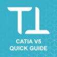 Icon of program: CATIA V5 QUICK GUIDE