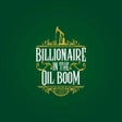 Icon of program: Billionaire in the Oil Bo…