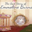 Icon of program: The Sad Story of Emmeline…