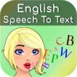 Icon of program: English Speech To Text