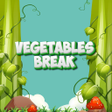 Icon of program: Vegetables Break