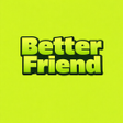 Icon of program: Better Friend: Make New F…