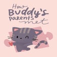 Icon of program: How Buddys Parents Met