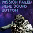 Icon of program: Mission Failed Meme Sound…