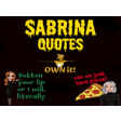 Icon of program: Sabrina The Witch Quotes